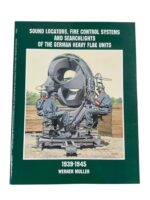 WW2 German Sound Locators ,Fire Control Systems, Searchlights, of Heavy Flak Units Used Softcover Reference Book WW2 German Sound Locators ,Fire Control Systems, Searchlights, of Heavy Flak Units Used Softcover Reference Book