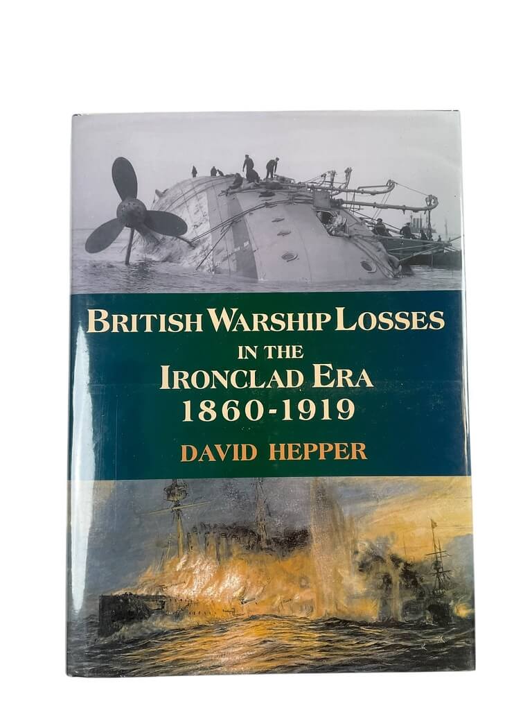 British Warship Losses in the Ironclad Era 1860 to 1919 Used Hardcover Reference Book British Warship Losses in the Ironclad Era 1860 to 1919 Used Hardcover Reference Book