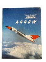 Canadian RCAF Avro Aircraft Arrow CF-105 Used Softcover Reference Book