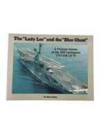 US USN Navy The "Lady Lex" and the "Blue Ghost" History of the USS Lexingtons CV-2 and CV-16 Used Softcover Reference Book