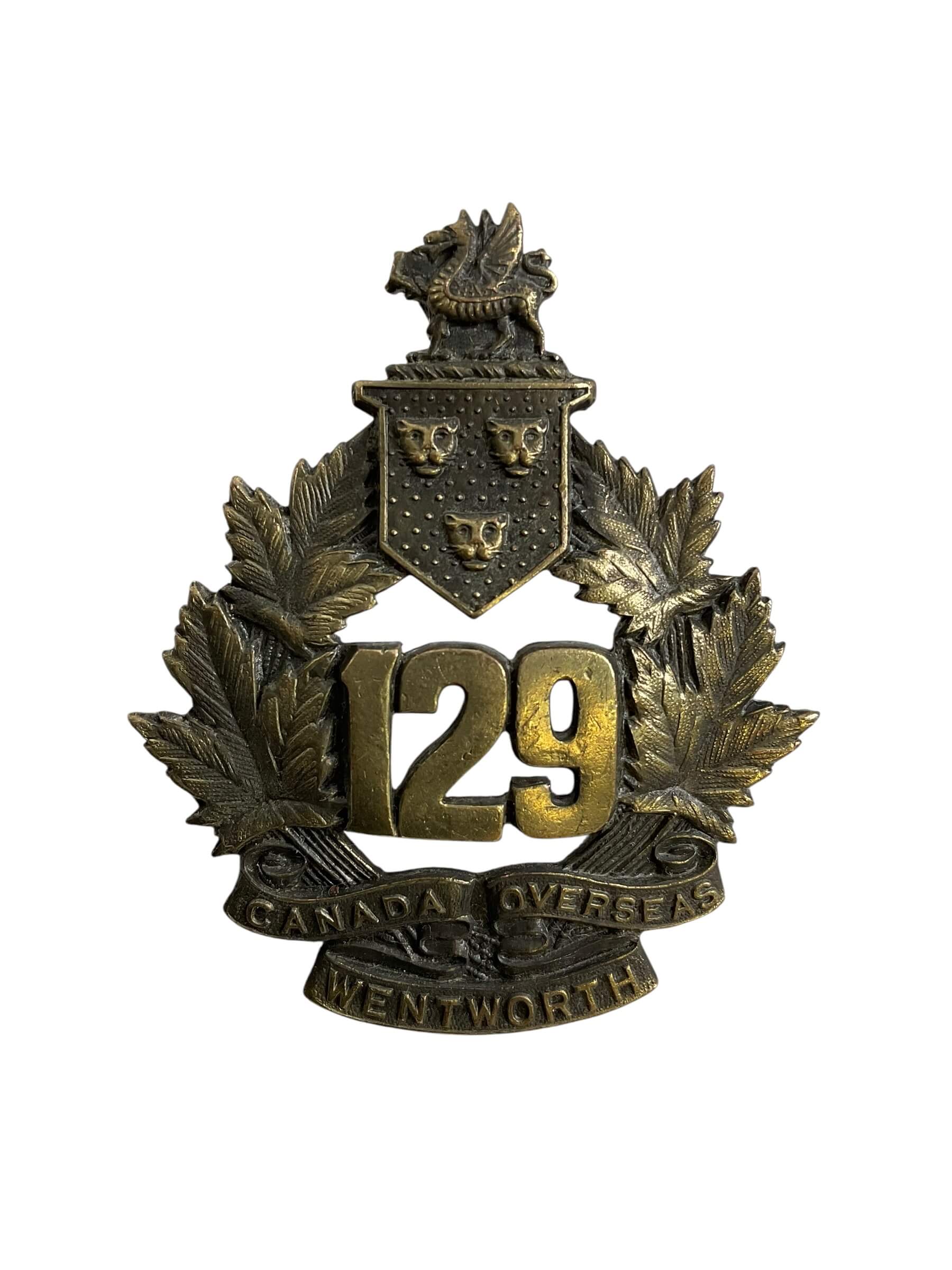 WW1 Canadian CEF 129th Battalion Wentworth Cap Badge WW1 Canadian CEF 129th Battalion Wentworth Cap Badge