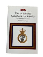 WW1 WW2 Princess Patricia's Canadian Light Infantry 1914 to 1984 Used Hardcover Reference Book
