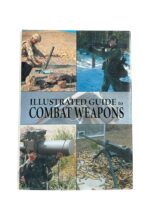 US British German Illustrated Guide to Combat Weapons Used Hardcover Reference Book