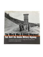WW2 US The World War 2 Black Regiment That Built the Alaska Military Highway Used Hardcover Reference Book
