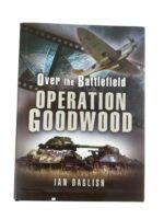 WW2 British Over the Battlefield Operation Goodwood Used Hardcover Reference Book