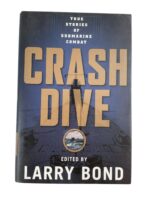 US British German Crash Dive True Stories of Submarine Combat Used Hardcover Reference Book