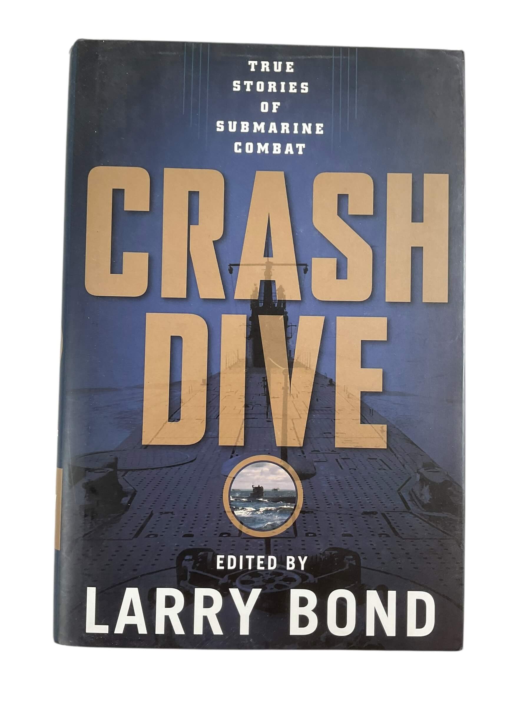 US British German Crash Dive True Stories of Submarine Combat Used Hardcover Reference Book US British German Crash Dive True Stories of Submarine Combat Used Hardcover Reference Book