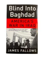 US Blind Into Baghdad America's War in Iraq Used Softcover Reference Book