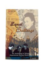 WW2 Canadian Equal to the Challenge Anthology of Women's Experiences During WW2 Used Softcover Reference Book