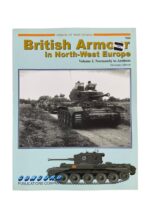 WW2 British Armour in North-West Europe Vol 1 Normandy to Arnhem Armor At War Series Issue 7069 Used Softcover Reference Book