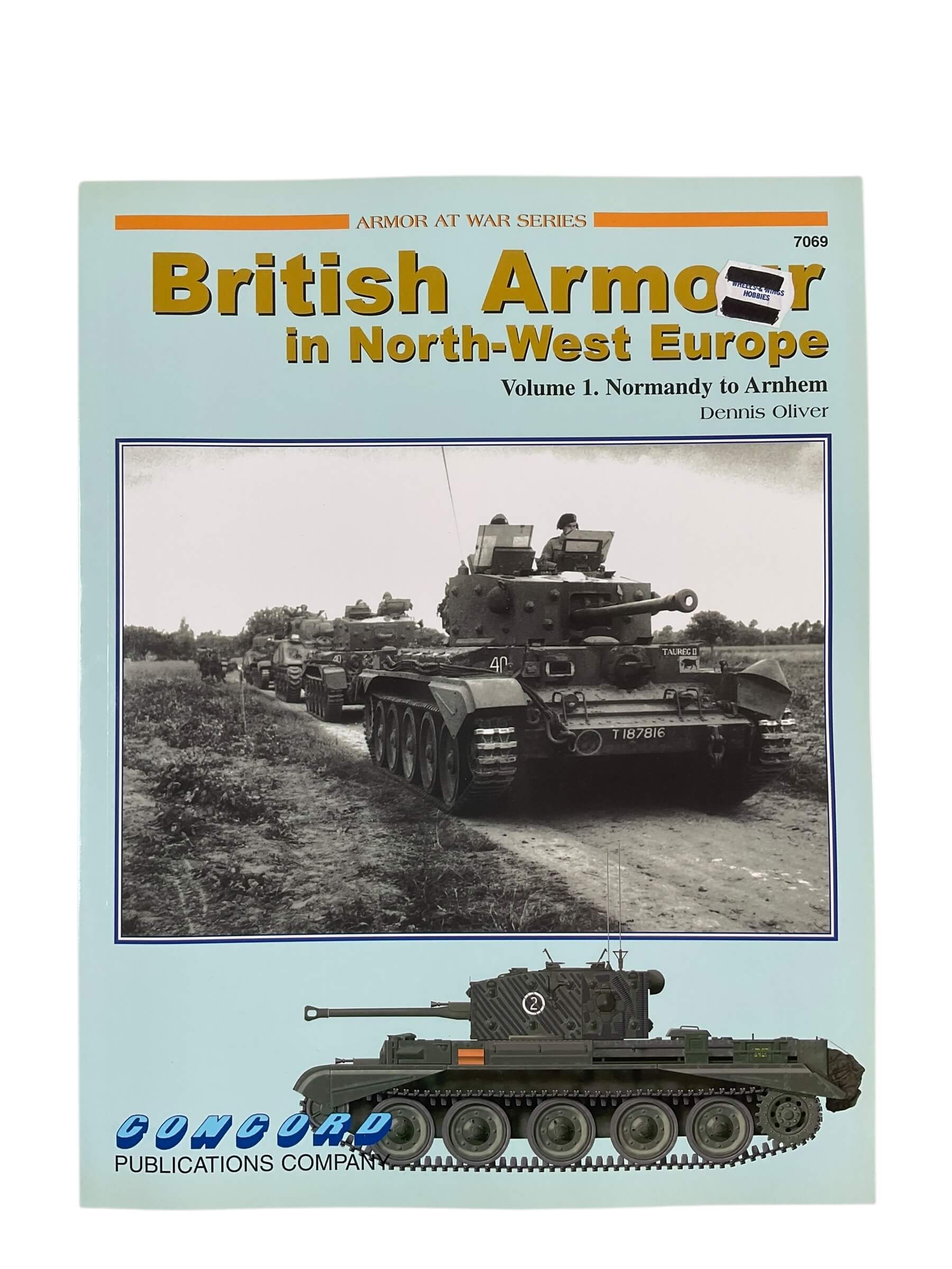 WW2 British Armour in North-West Europe Vol 1 Normandy to Arnhem Armor At War Series Issue 7069 Used Softcover Reference Book WW2 British Armour in North-West Europe Vol 1 Normandy to Arnhem Armor At War Series Issue 7069 Used Softcover Reference Book