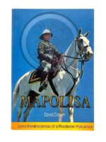 Rhodesia Mapolisa Some Reminisces of a Rhodesian Policeman New Softcover Reference Book