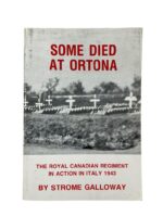 WW2 Canadian RCR Some Died at Ortona Italy 1943 Used Softcover Reference Book