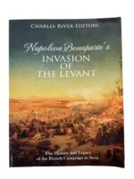 French Napoleon Bonaparte's Invasion of the Levant Used Softcover Reference Book French Napoleon Bonaparte's Invasion of the Levant Used Softcover Reference Book