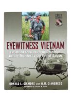 US Eyewitness Vietnam Firsthand Accounts from Operation Rolling Thunder to the Fall of Saigon Used Hardcover Reference Book