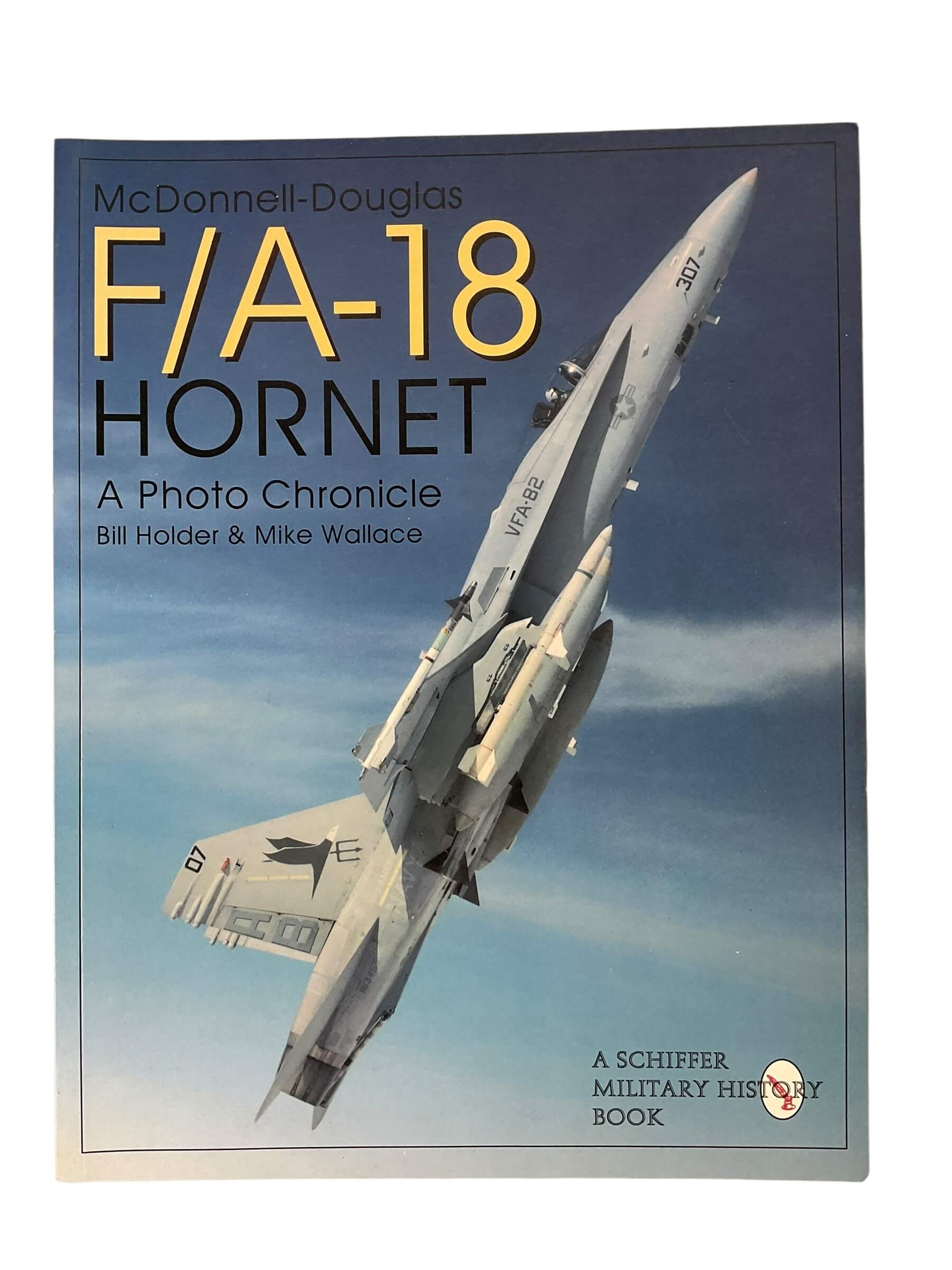 US USAF McDonnell-Douglas F/A-18 Hornet A Photo Chronicle Used Softcover Reference Book US USAF McDonnell-Douglas F/A-18 Hornet A Photo Chronicle Used Softcover Reference Book