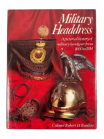 US British German Military Headdress A Pictorial History From 1660 to 1914 Used Hardcover Reference Book US British German Military Headdress A Pictorial History From 1660 to 1914 Used Hardcover Reference Book