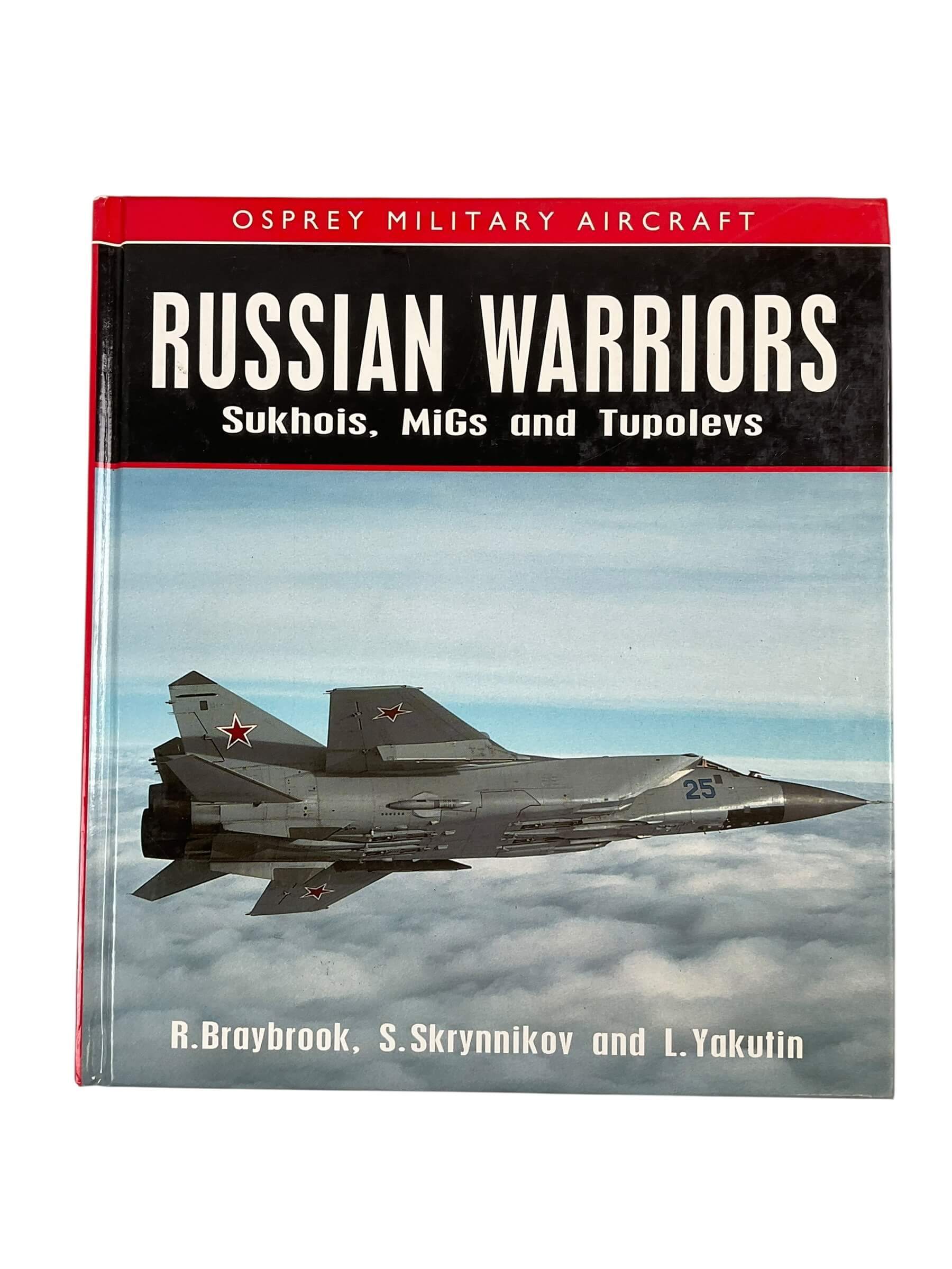 Russian Soviet Warriors Sukhois, MiGs and Tupolevs Osprey Military Aircraft Used Hardcover Reference Book Russian Soviet Warriors Sukhois, MiGs and Tupolevs Osprey Military Aircraft Used Hardcover Reference Book