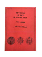 Buttons of the Irish Militia 1793 to 1881 Used Softcover Reference Book