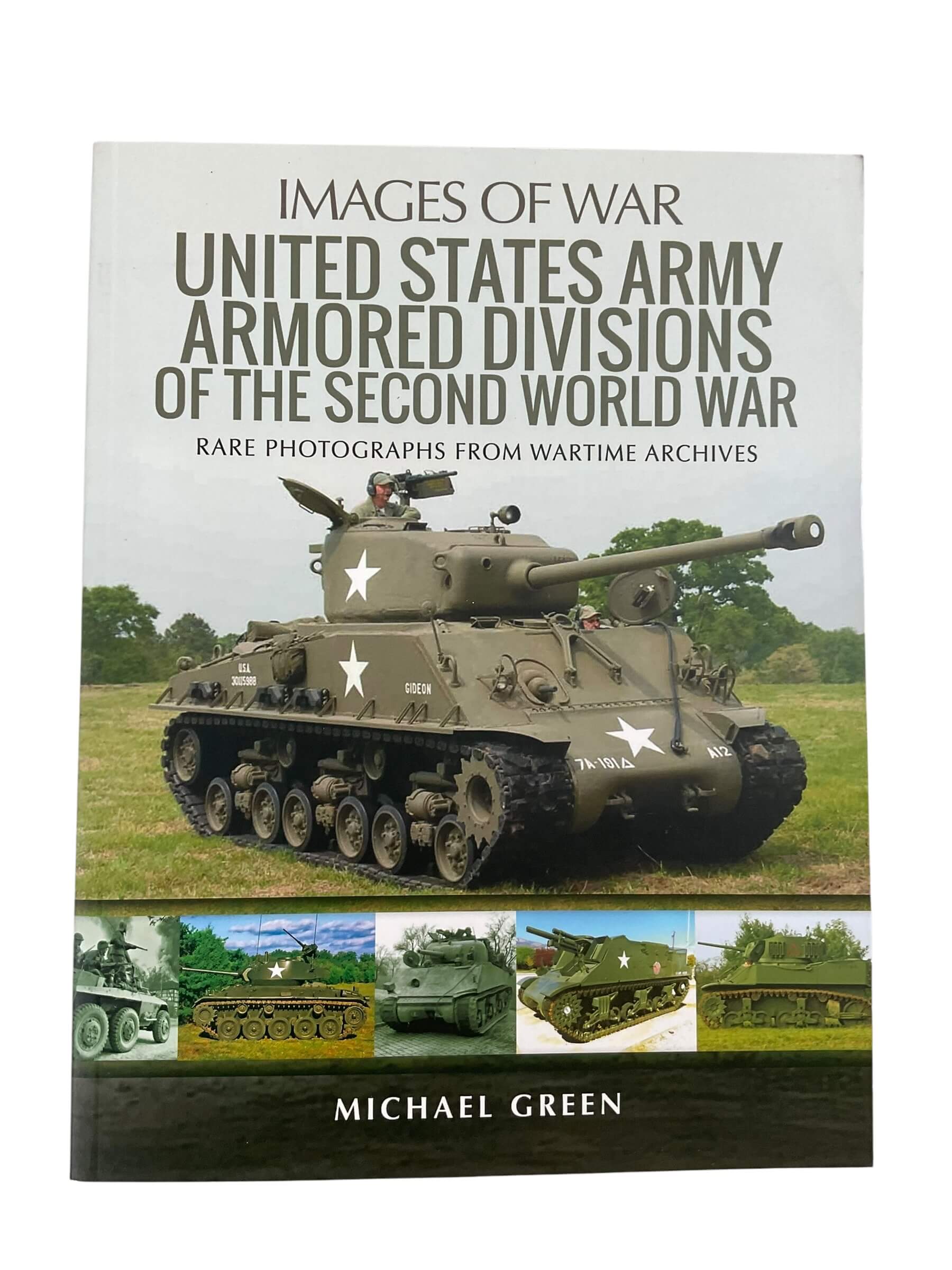 WW2 US United States Army Armoured Divisions of the Second World War Images of War New Softcover Reference Book WW2 US United States Army Armoured Divisions of the Second World War Images of War New Softcover Reference Book