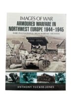 WW2 US British German Armoured Warfare in Northwestern Europe 1944 to 1945 Images of War New Softcover Reference Book