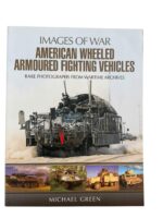 US American Wheeled Armoured Fighting Vehicles Images of War New Softcover Reference Book