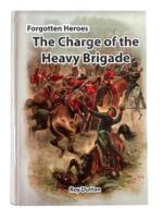 British Forgotten Heroes The Charge of the Heavy Brigade Used Hardcover Reference Book