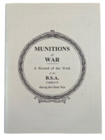 WW1 British BEF Munitions of War A Record of the Work of the B.S.A. Company Used Softcover Reference Book