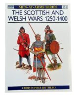 The Scottish and Welsh Wars 1250 to 1400 Osprey Men At Arms Series No 151 New Softcover Reference Book