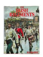 The Irish Regiments A Pictorial History 1683 to 1987 Used Hardcover Reference Book