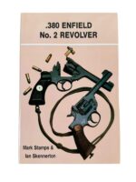 WW2 British .380 Enfield No. 2 Revolver New Hardcover Reference Book