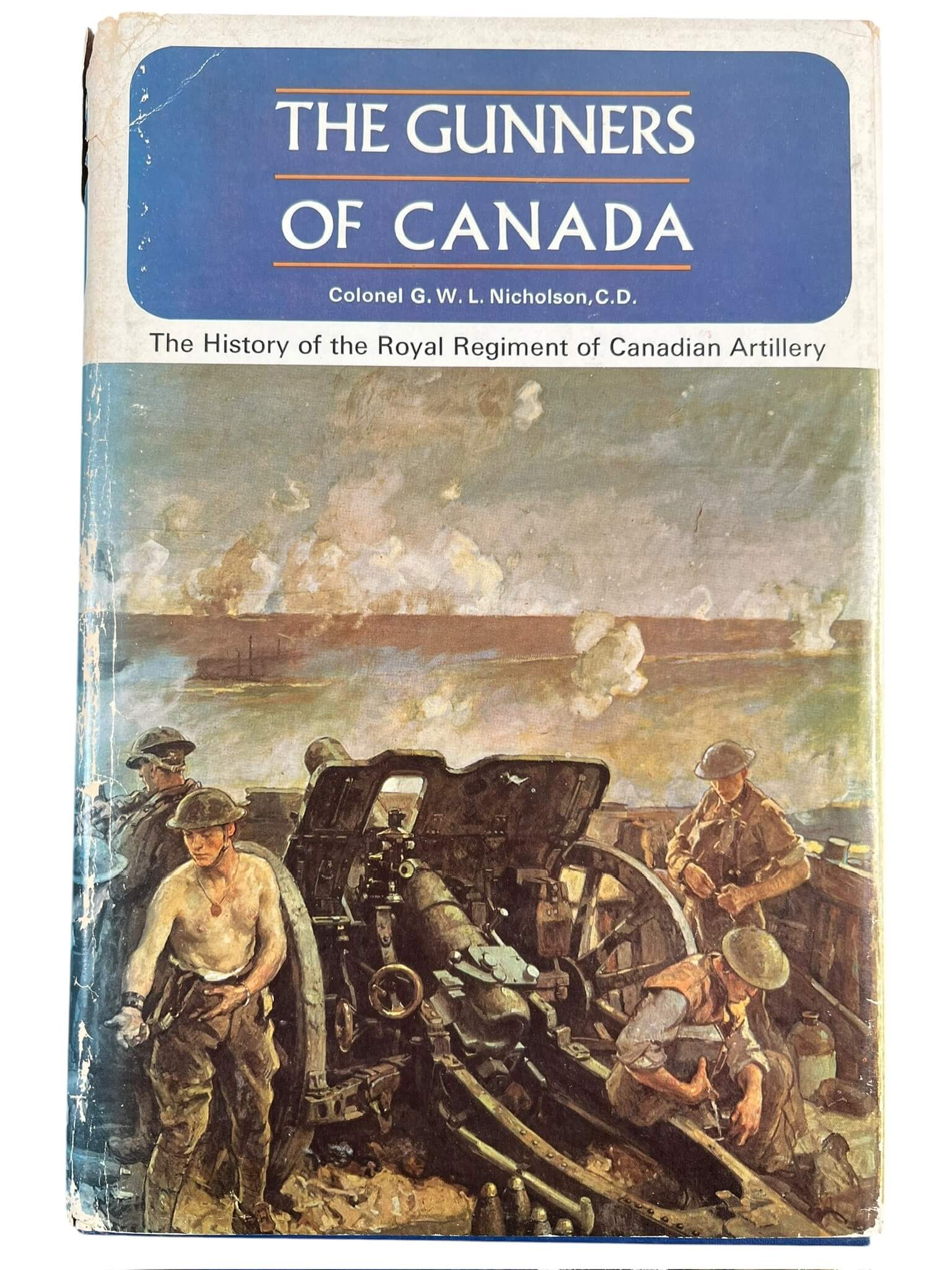 Canadian The Gunners of Canada History of the Royal Regiment of Canadian Artillery Used Hardcover Reference Book Canadian The Gunners of Canada History of the Royal Regiment of Canadian Artillery Used Hardcover Reference Book