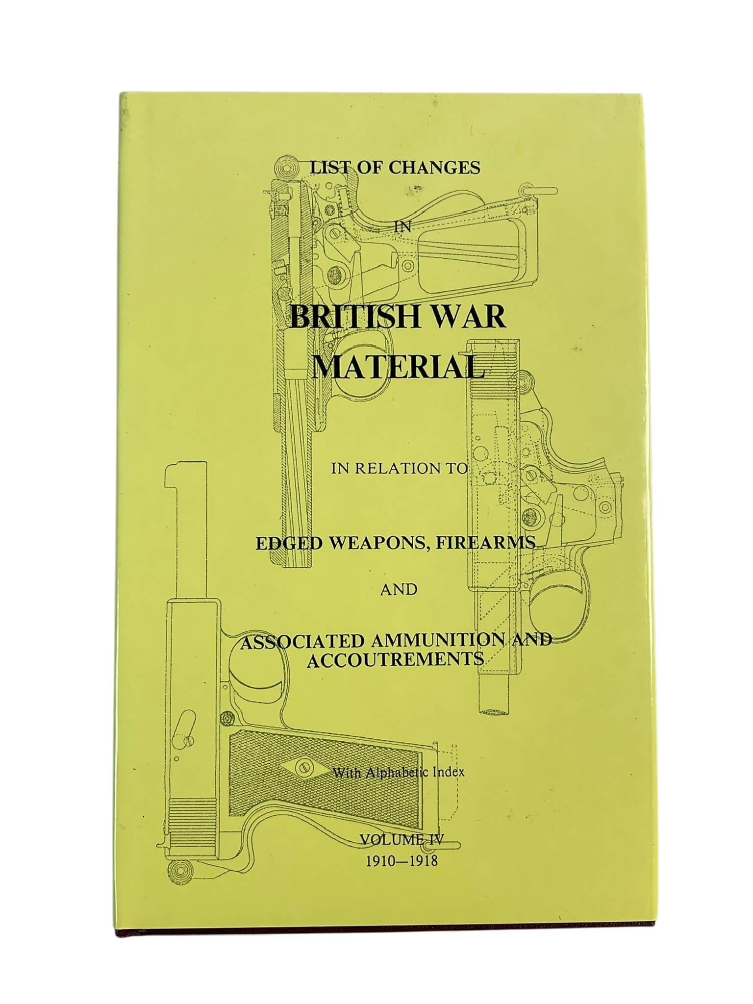 WW1 British BEF List of Changes in British War Material Vol 4 New Hardcover Reference Book WW1 British BEF List of Changes in British War Material Vol 4 New Hardcover Reference Book