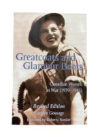 WW2 Canadian Greatcoats and Glamour Boots Canadian Women at War Used Softcover Reference Book