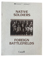 WW1 WW2 Canadian Native Soldiers Foreign Battlefields Used Softcover Reference Book