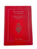The Royal Irish Constabulary Complete List of Officers and Men Used Hardcover Reference Book The Royal Irish Constabulary Complete List of Officers and Men Used Hardcover Reference Book
