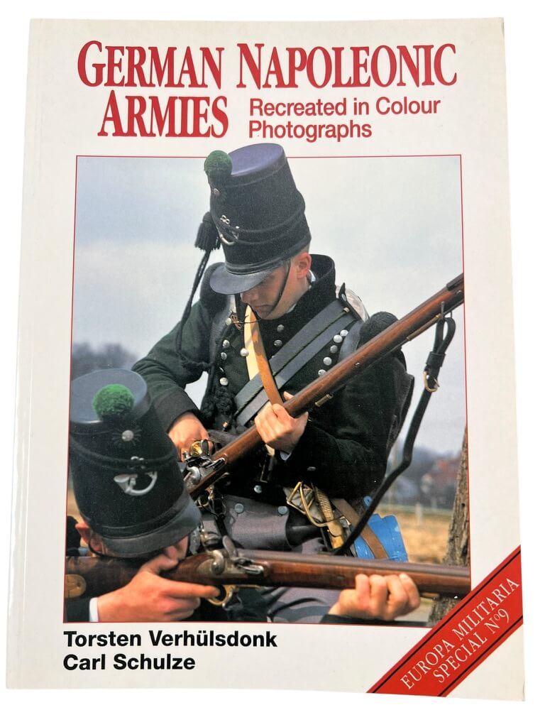 German Napoleonic Armies Recreated in Colour Photographs Used Softcover Reference Book German Napoleonic Armies Recreated in Colour Photographs Used Softcover Reference Book