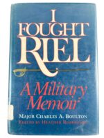 Canadian I Fought Riel A Military Memoir Used Hardcover Reference Book