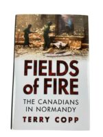 WW2 Canadian Fields of Fire The Canadians in Normandy Terry Copp Used Hardcover Reference Book