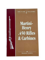 British Martini-Henry .450 Rifles ane Carbines New Softcover Reference Book