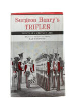 Canadian Surgeon Henry's Trifles Events of a Military Life Used Hardcover Reference Book