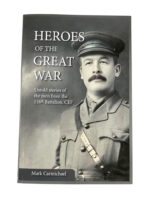 WW1 Canadian CEF 116th Battalion Heroes of the Great War New Softcover Reference Book WW1 Canadian CEF 116th Battalion Heroes of the Great War New Softcover Reference Book