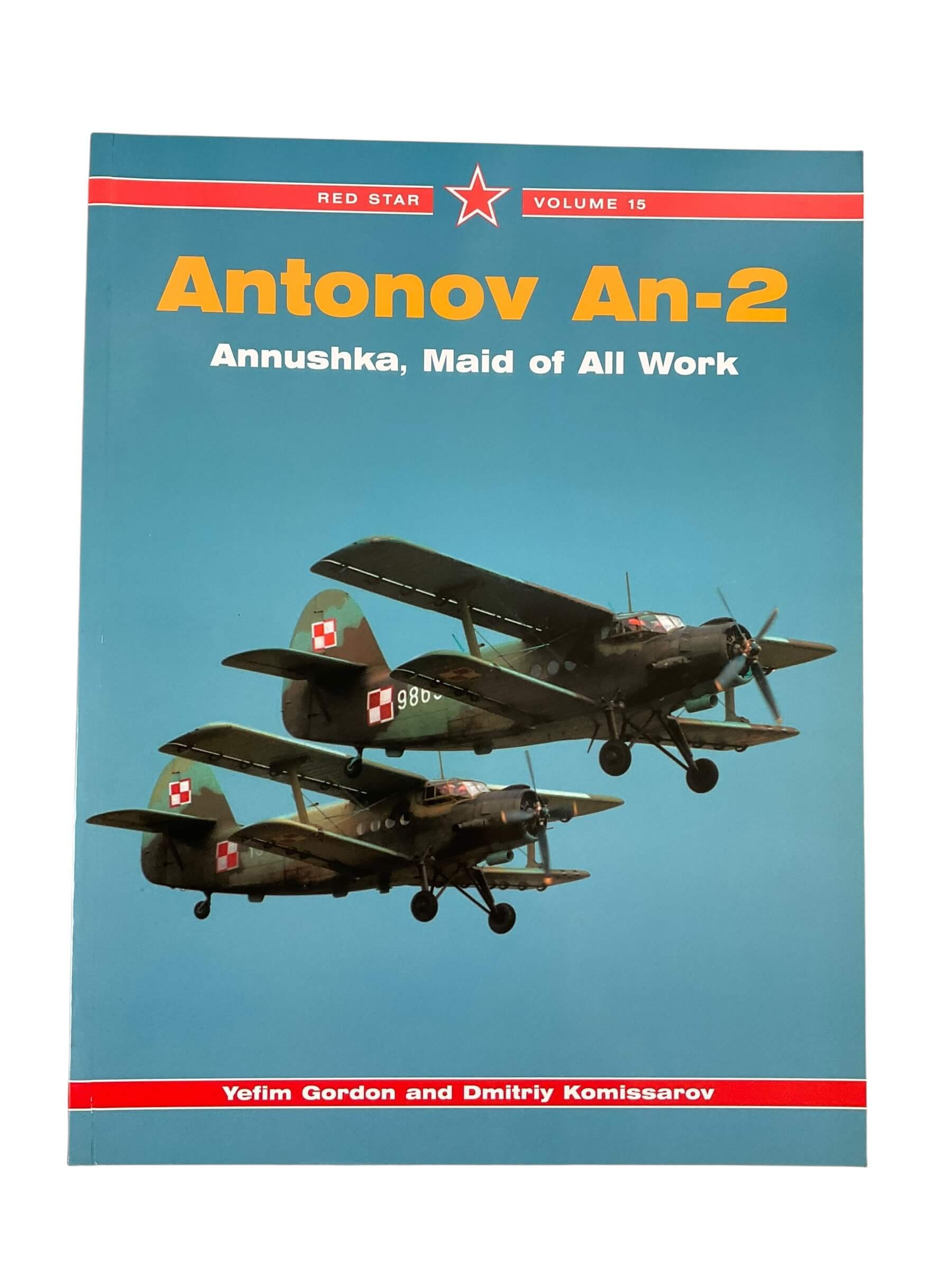 Russian Soviet Antonov An-2 Annushka Maid of All Work Red Star Vol 15 New Softcover Reference Book Russian Soviet Antonov An-2 Annushka Maid of All Work Red Star Vol 15 New Softcover Reference Book