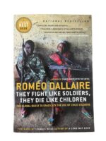 They Fight Like Soldiers, They Die Like Children Romeo Dallaire Used Softcover Reference Book They Fight Like Soldiers, They Die Like Children Romeo Dallaire Used Softcover Reference Book