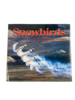 Canadian Snowbirds Behind the Scenes With Canada's Air Demonstration Team Used Hardcover Reference Book