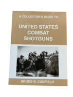 A Collector's Guide to United States Combat Shotguns New Softcover Reference Book