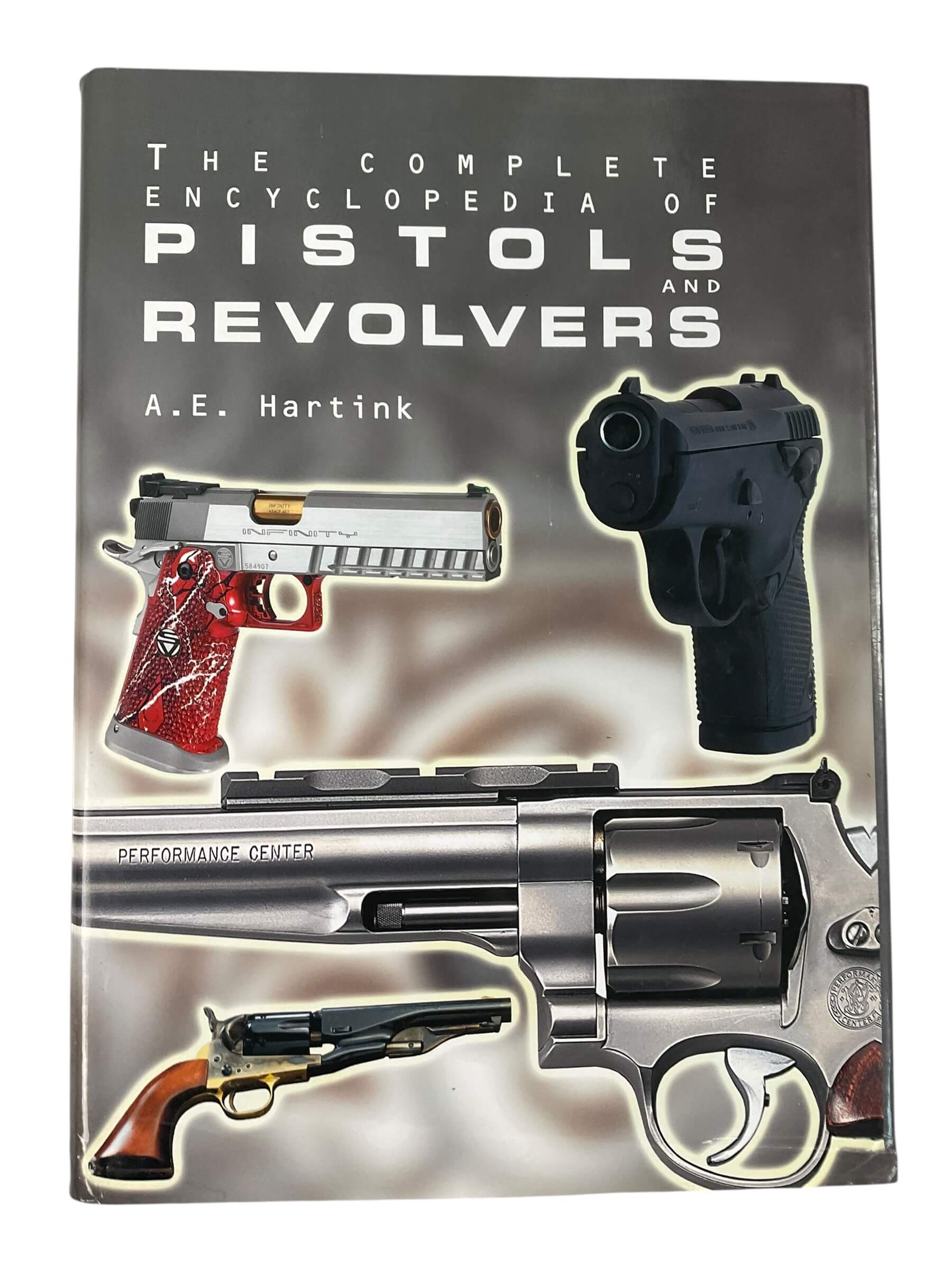 US British German The Complete Encyclopedia of Pistols and Revolvers Used Hardcover Reference Book US British German The Complete Encyclopedia of Pistols and Revolvers Used Hardcover Reference Book
