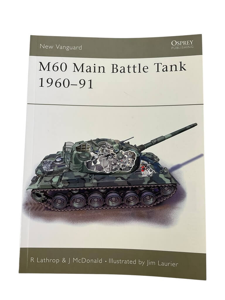 US M60 Main Battle Tank 1960 to 91 Osprey New Vanguard No 85 New Softcover Reference Book US M60 Main Battle Tank 1960 to 91 Osprey New Vanguard No 85 New Softcover Reference Book