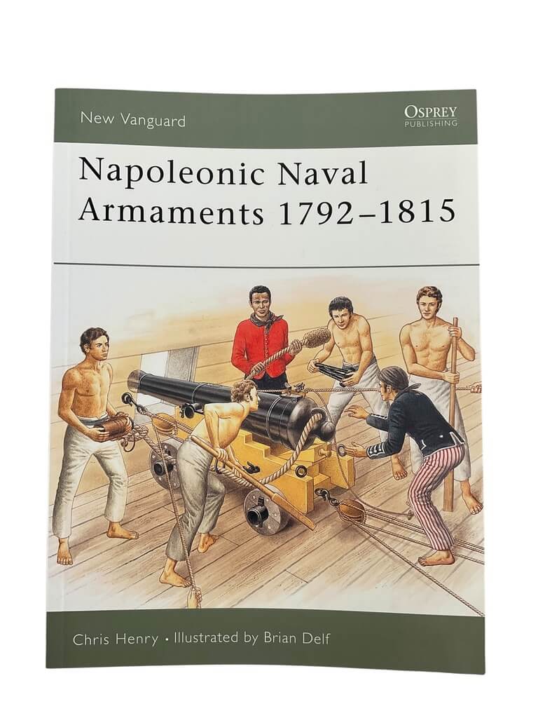 British Spanish French Napoleonic Naval Armaments Osprey New Vanguard No 90 New Softcover Reference Book British Spanish French Napoleonic Naval Armaments Osprey New Vanguard No 90 New Softcover Reference Book