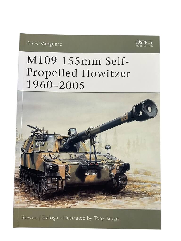 US M109 155mm Self-Propelled Howitzer 1960 to 2005 Osprey New Vanguard No 86 New Softcover Reference Book US M109 155mm Self-Propelled Howitzer 1960 to 2005 Osprey New Vanguard No 86 New Softcover Reference Book